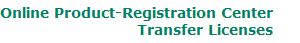Online Product-Registration Center
Transfer Licenses